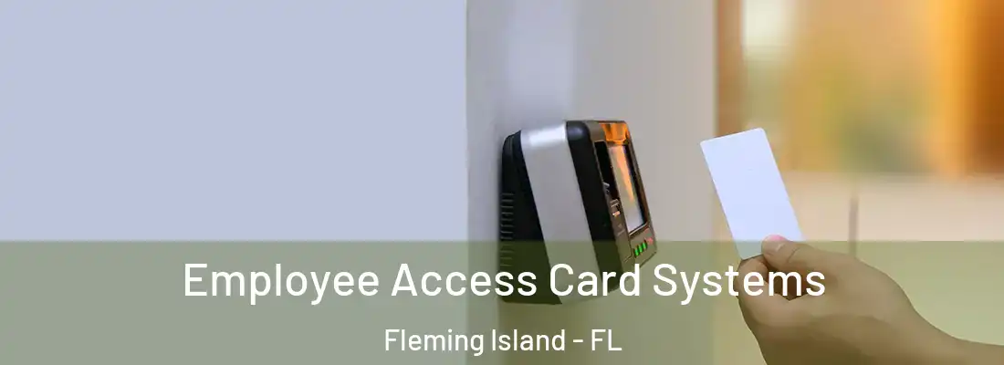 Employee Access Card Systems Fleming Island - FL