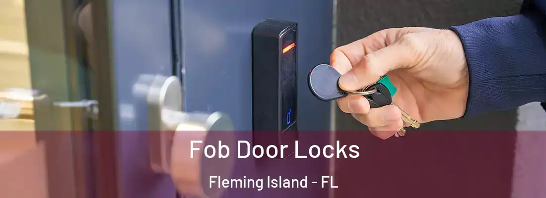 Fob Door Locks Fleming Island - FL