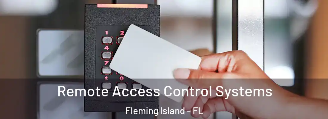Remote Access Control Systems Fleming Island - FL