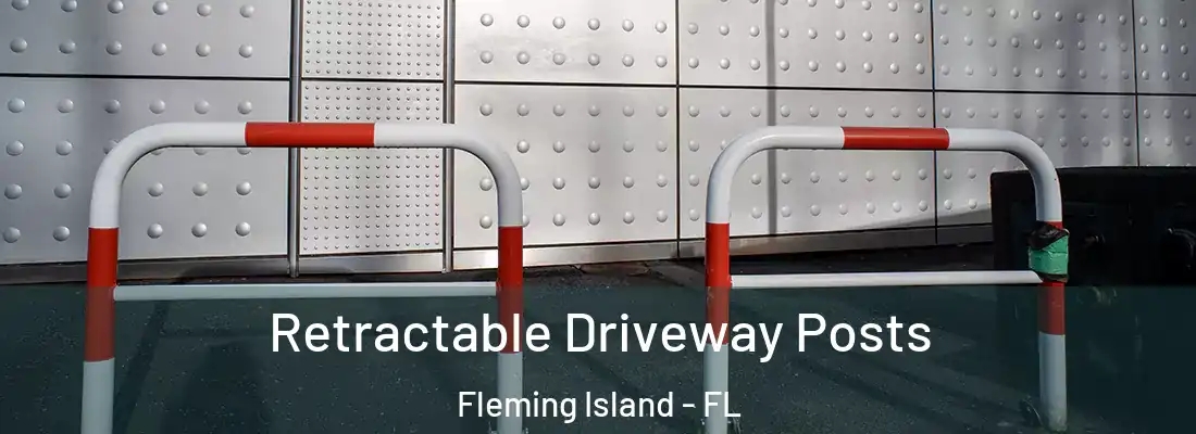Retractable Driveway Posts Fleming Island - FL